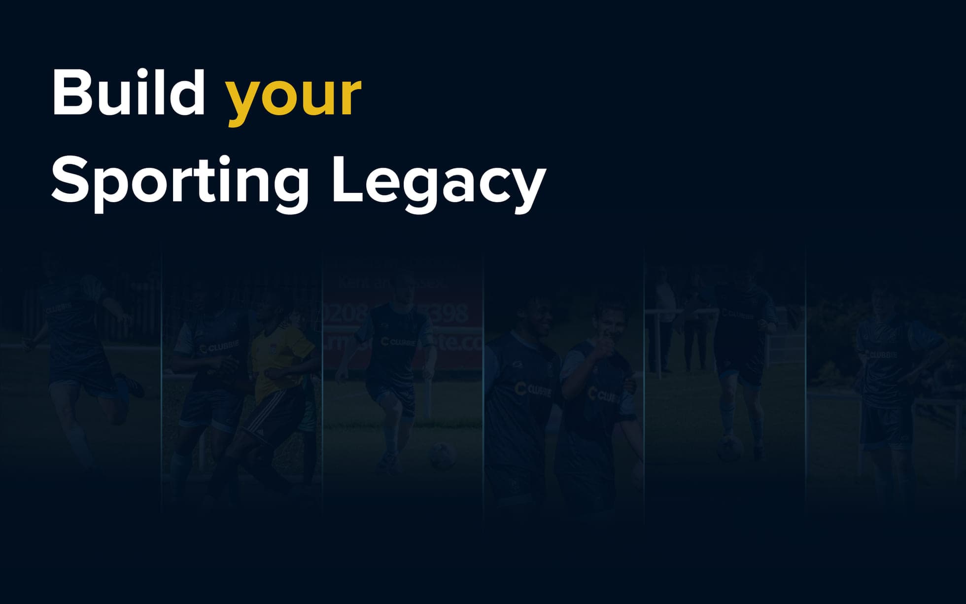 Clubbie cover artwork reading Build your Sporting Legacy above a row of grassroots sports photographs.